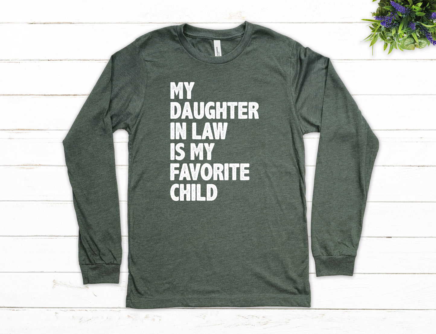 My Daughter In-Law Is My Favorite Child Shirt Long Sleeve