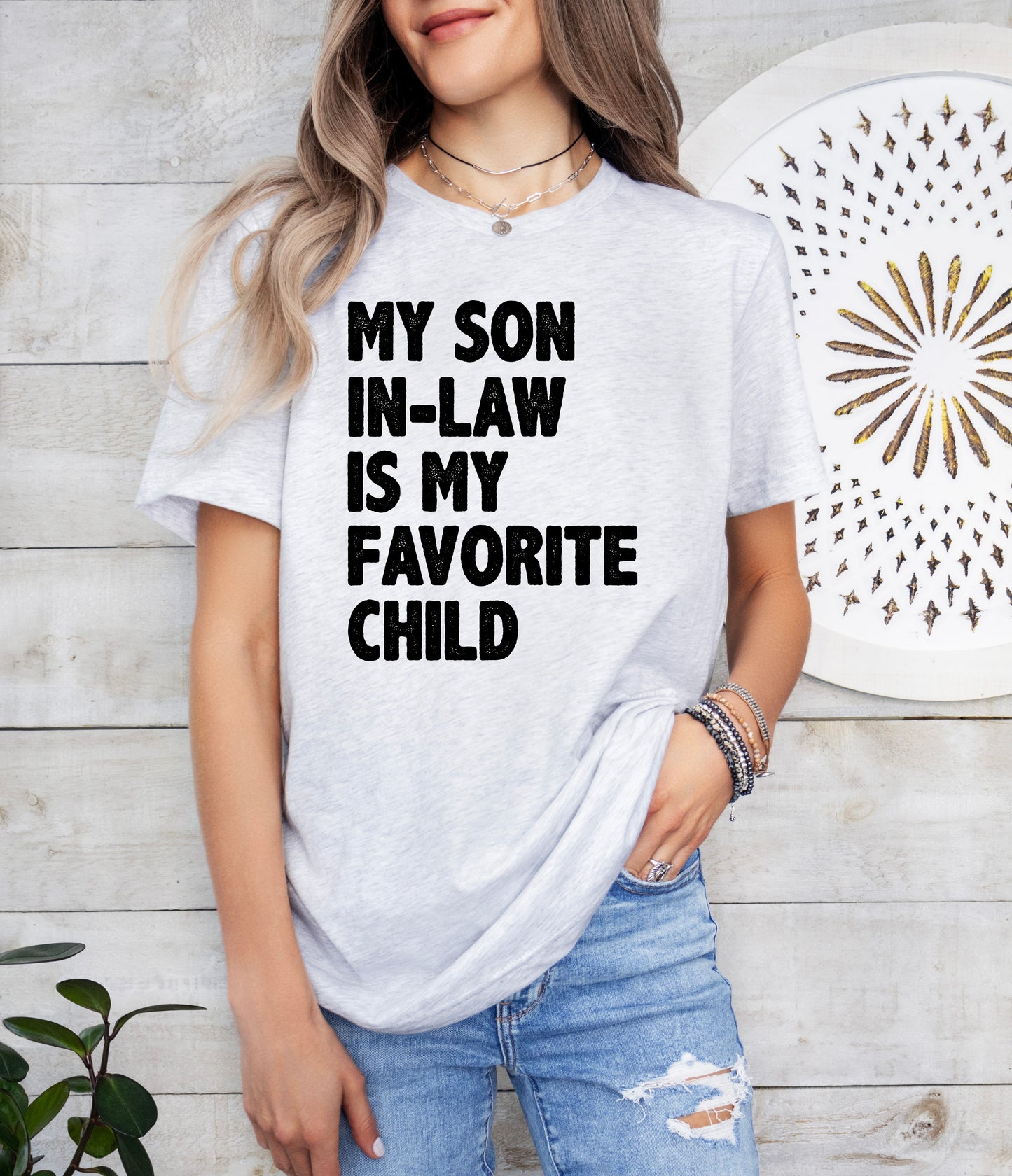 My Son In Law Is My Favorite Child Shirt | Light Garment