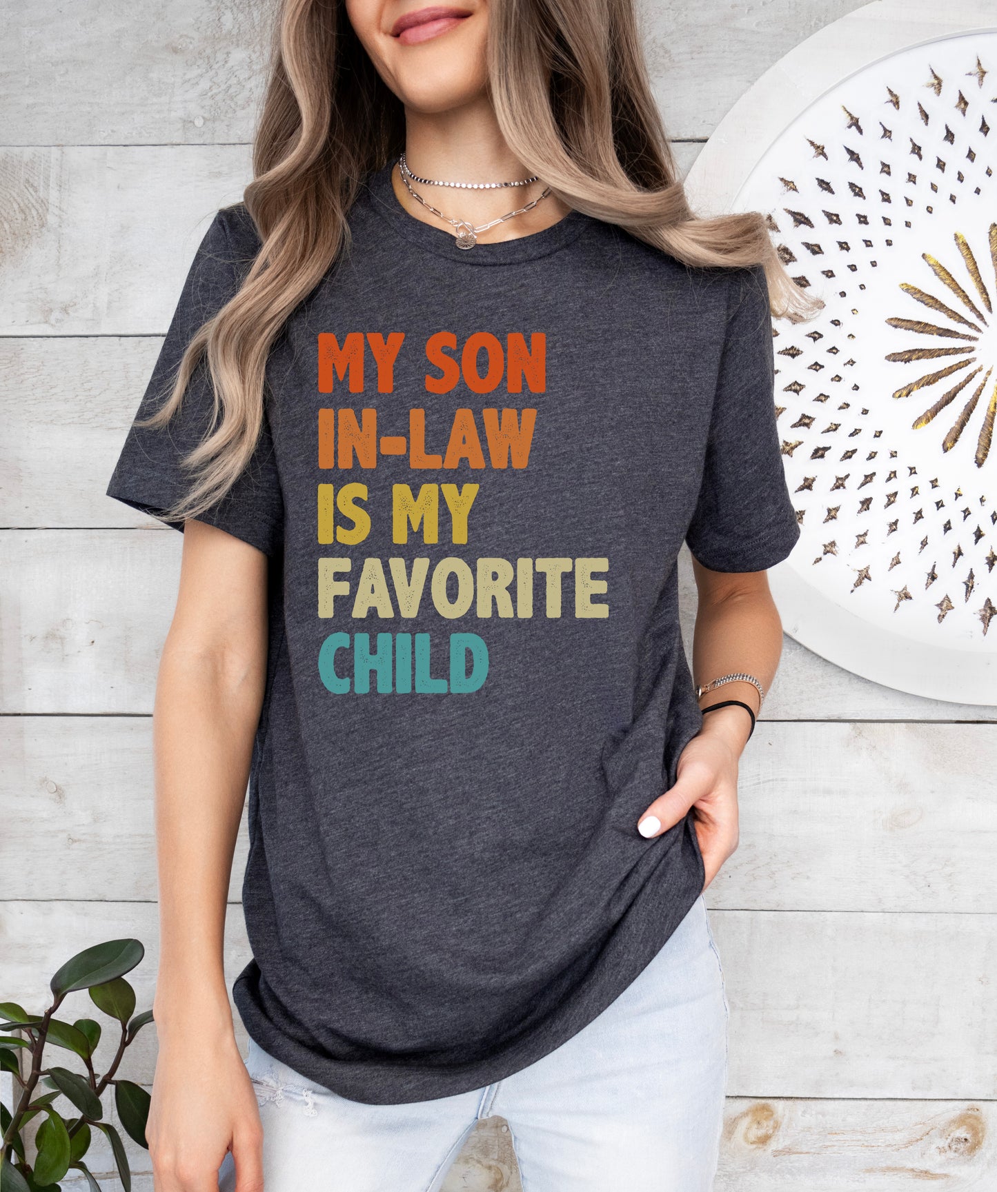 My Son In-Law Is My Favorite Child Shirt