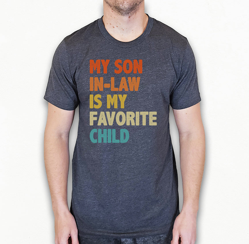 My Son In-Law Is My Favorite Child Shirt