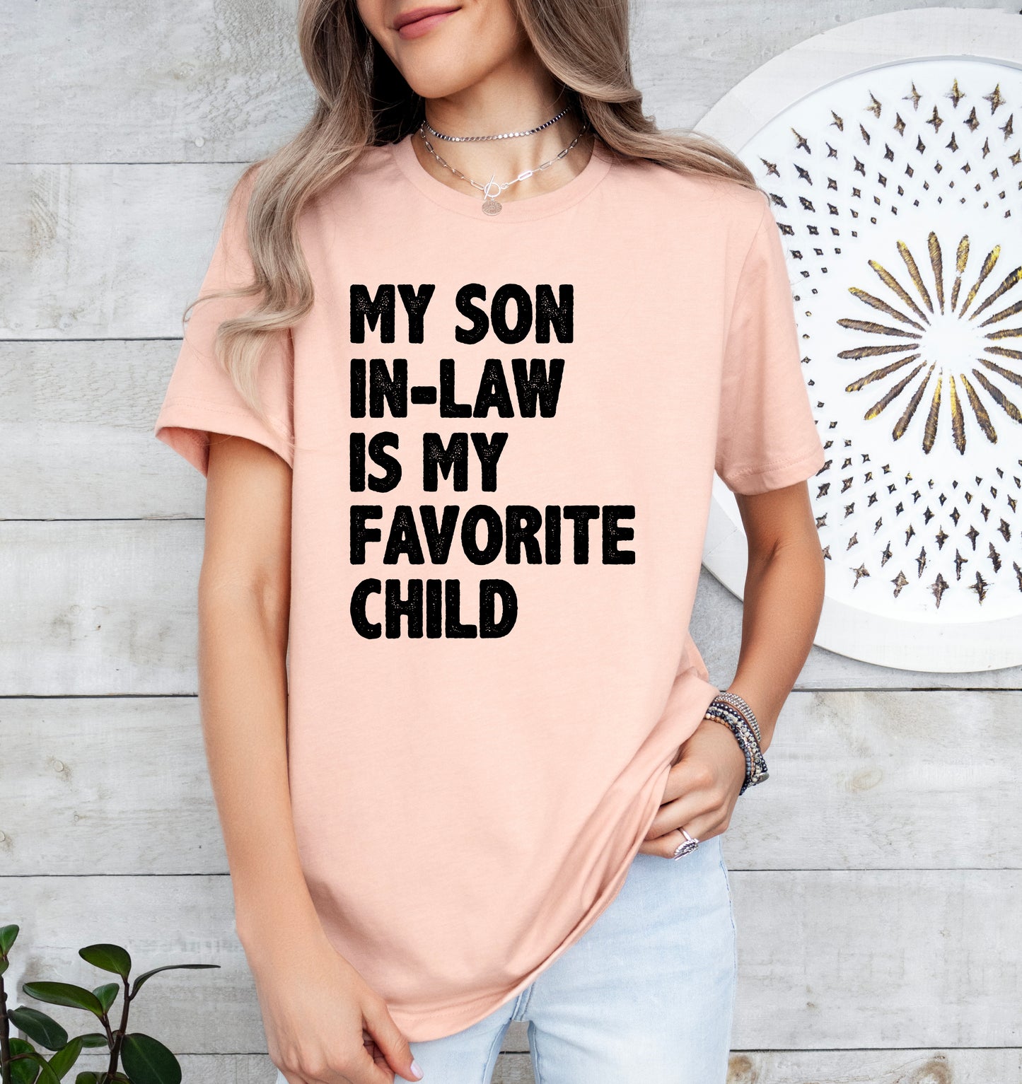 My Son In Law Is My Favorite Child Shirt | Light Garment