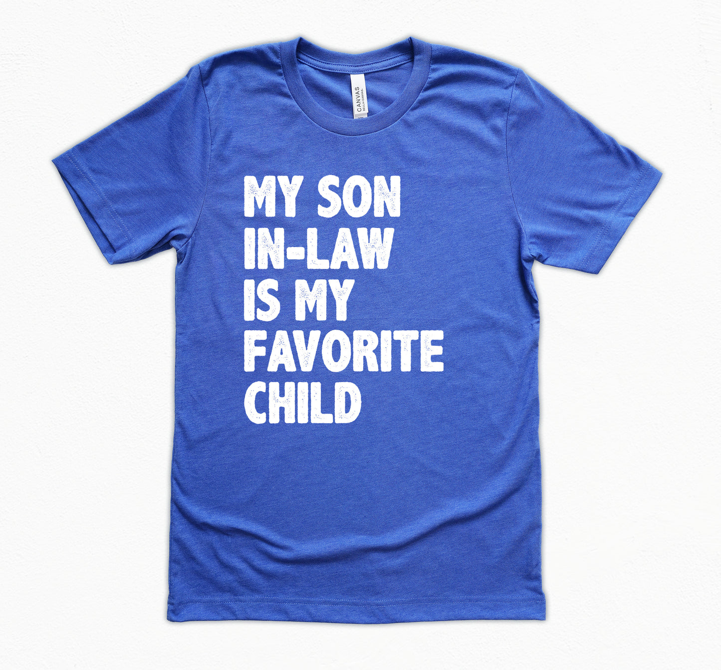 My Son In-Law Is My Favorite Child Shirt