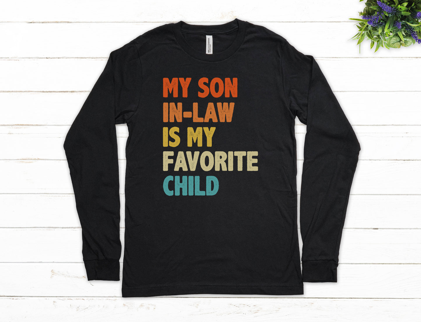 My Son In-Law Is My Favorite Child Shirt Long Sleeve