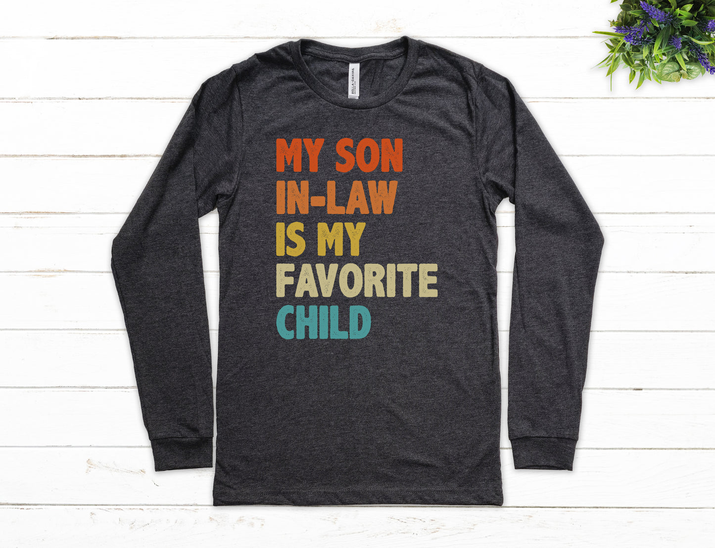 My Son In-Law Is My Favorite Child Shirt Long Sleeve