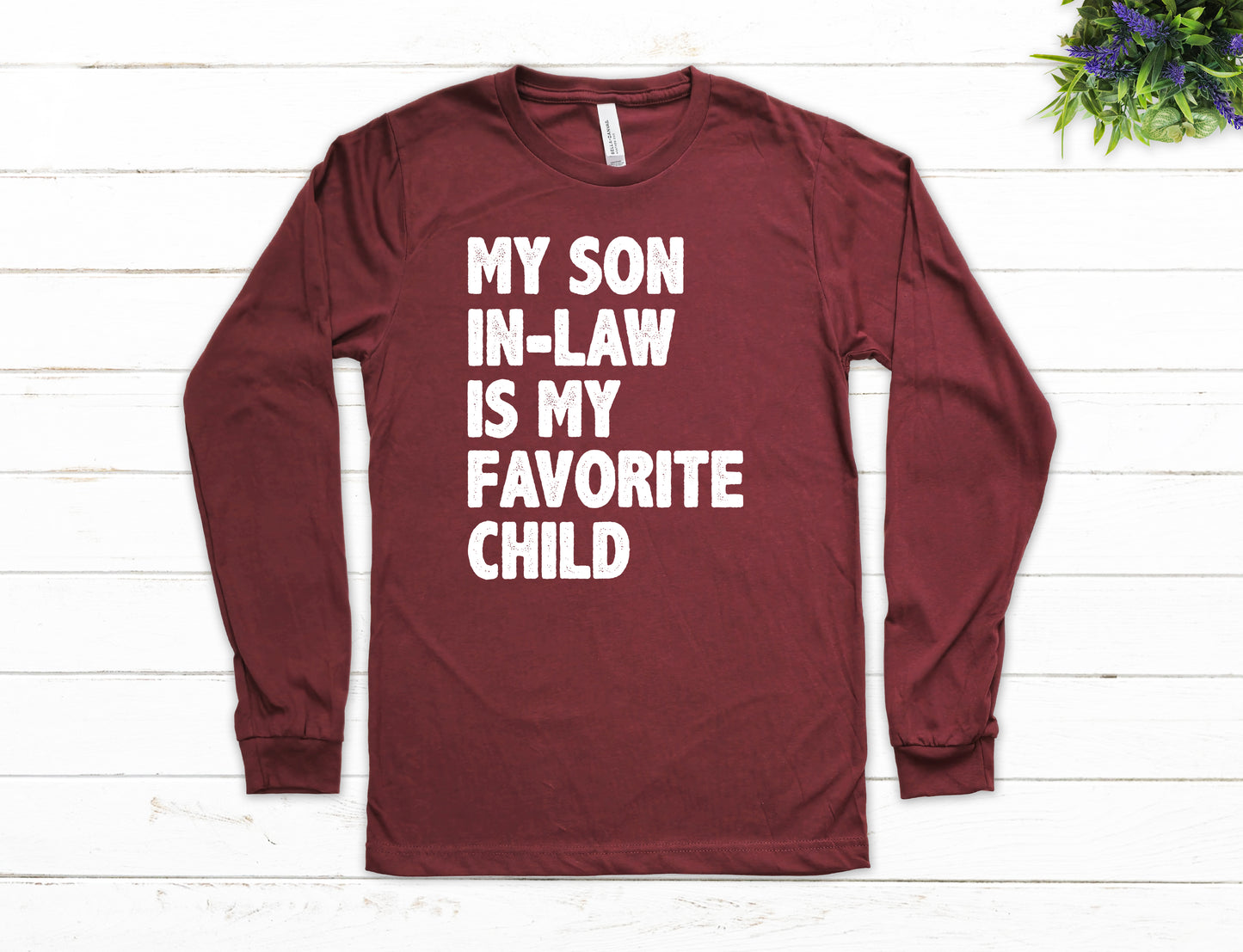 My Son In-Law Is My Favorite Child Shirt Long Sleeve