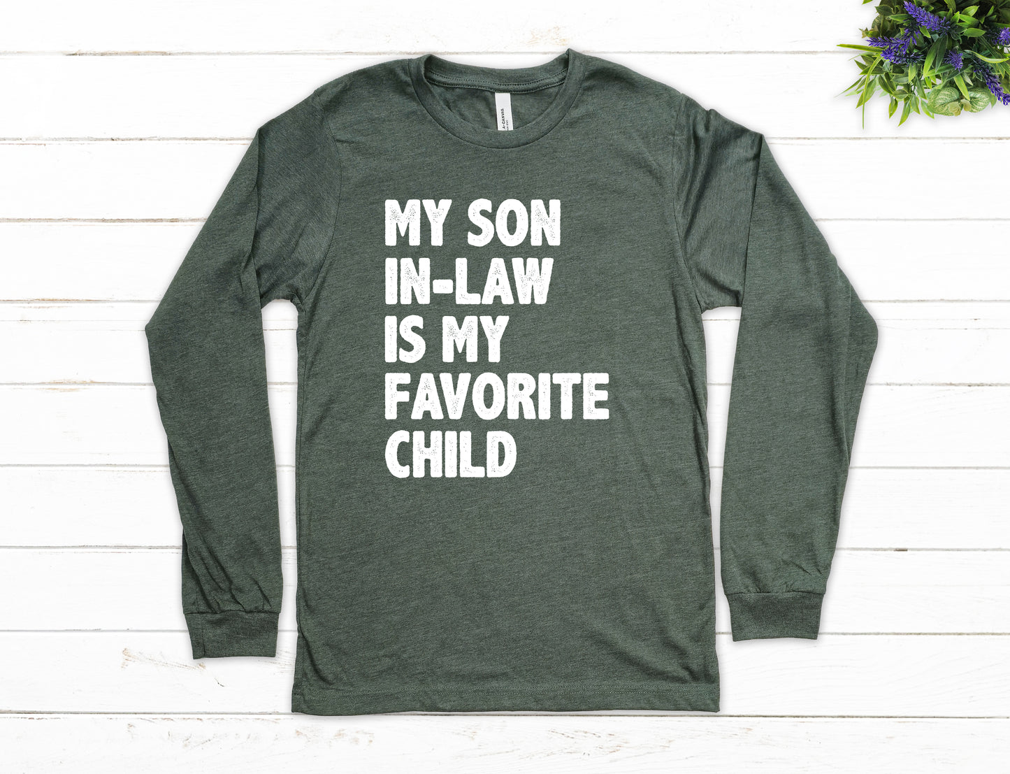 My Son In-Law Is My Favorite Child Shirt Long Sleeve