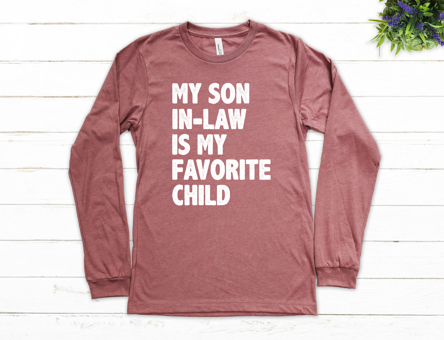 My Son In-Law Is My Favorite Child Shirt Long Sleeve