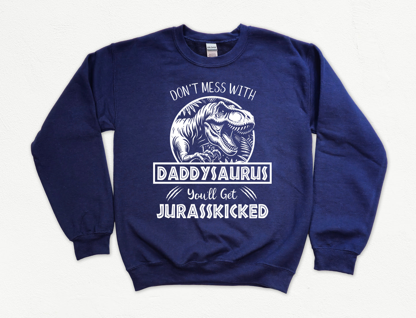 Jurassic Daddysaurus Sweatshirt | Dad Sweatshirt