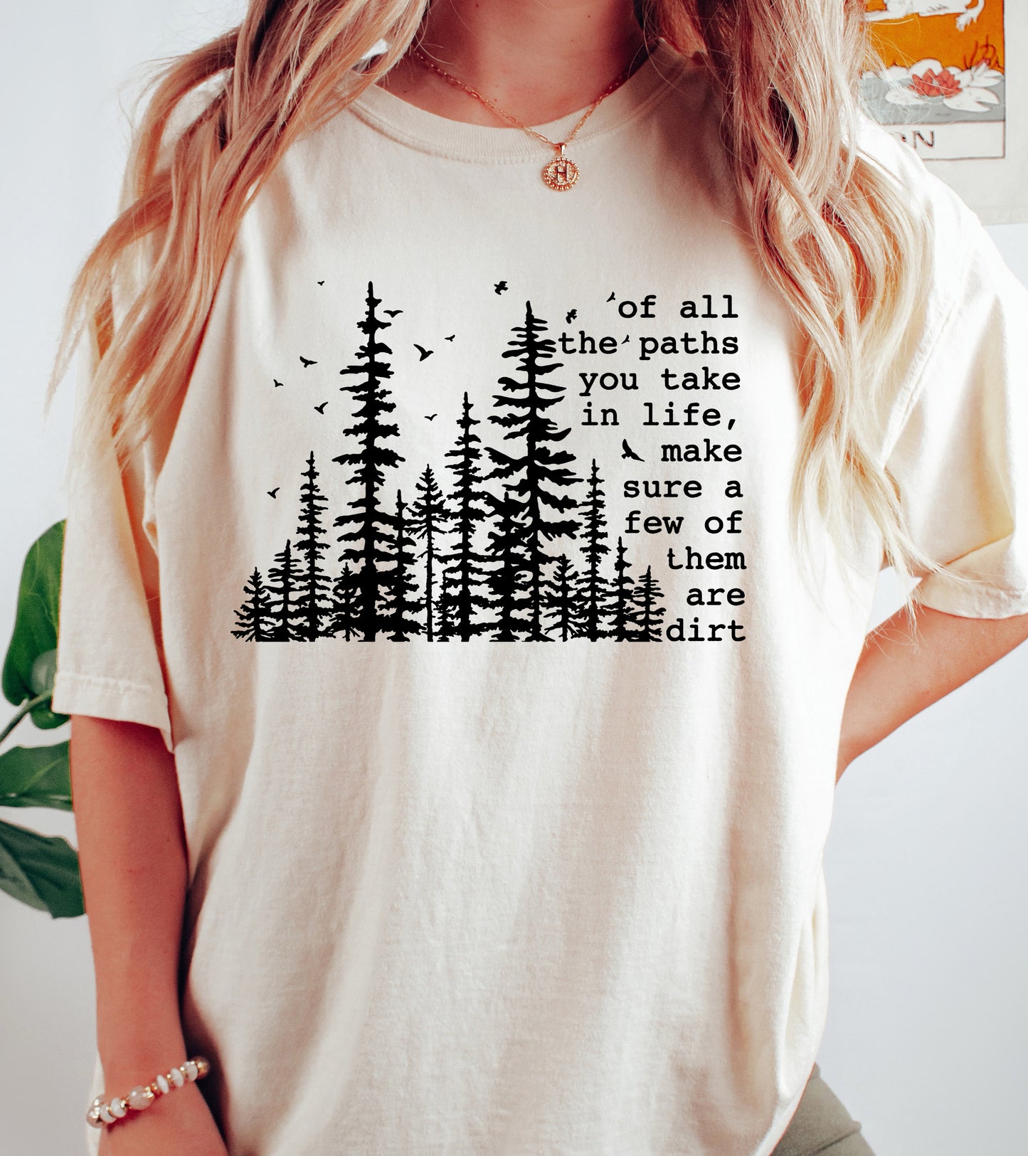 Of All The Paths You Take in Life Shirt | Comfort Colors Vintage Style Camping Shirt | Hiking Shirt