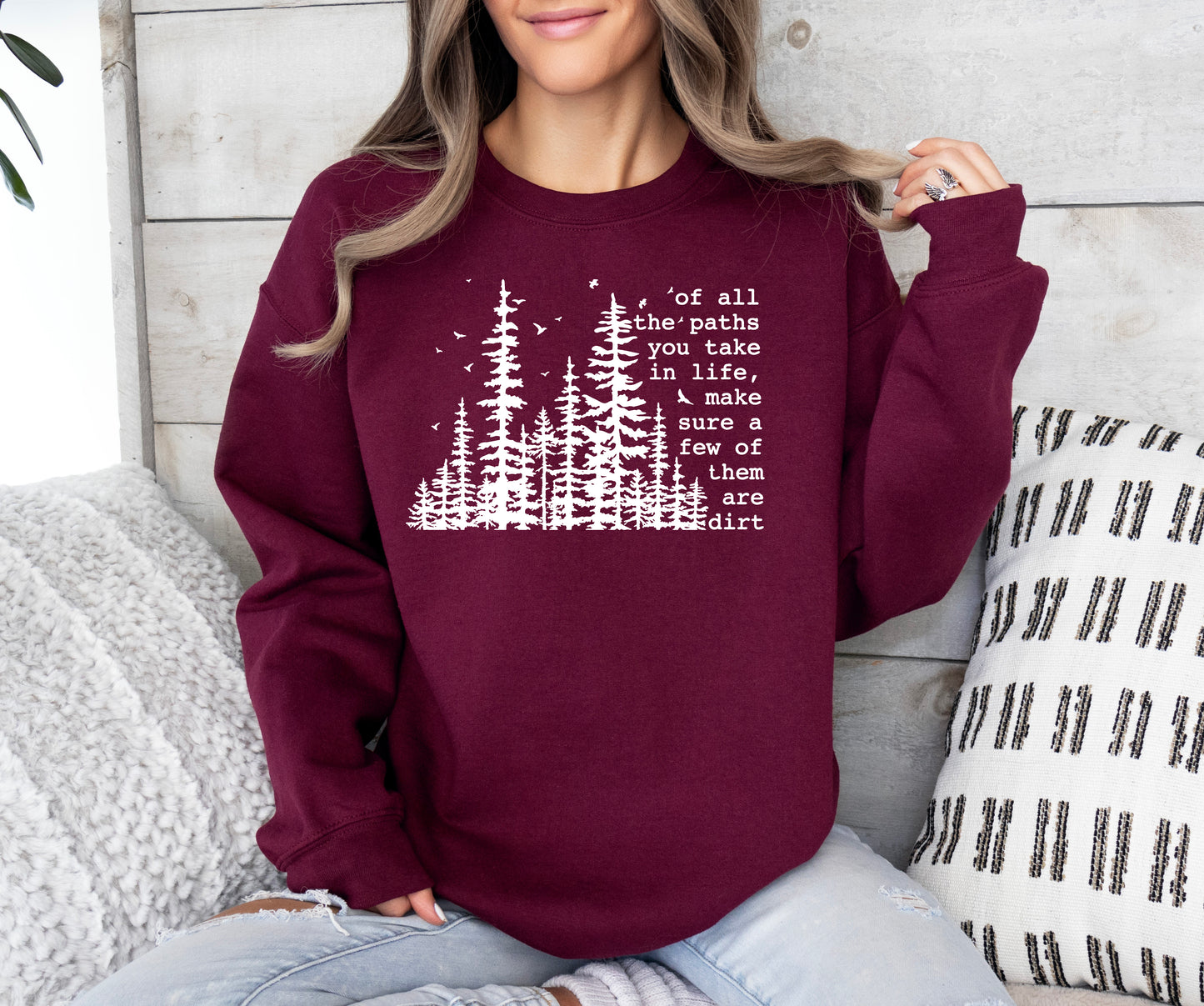 Of All The Paths You Take in Life Sweatshirt | Camping Sweatshirt | Hiking Sweatshirt