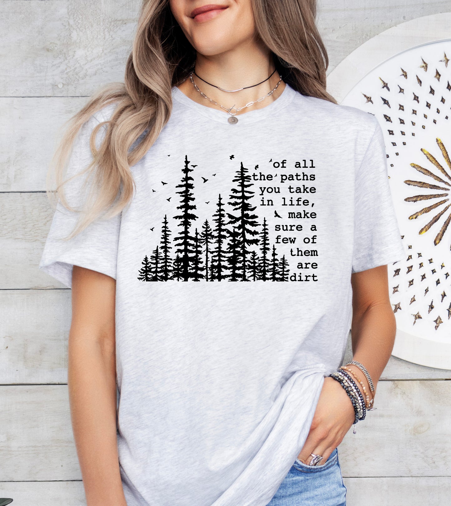Of All The Paths in Life Shirt | Camping Shirt | Hiking Shirt | Light Garment