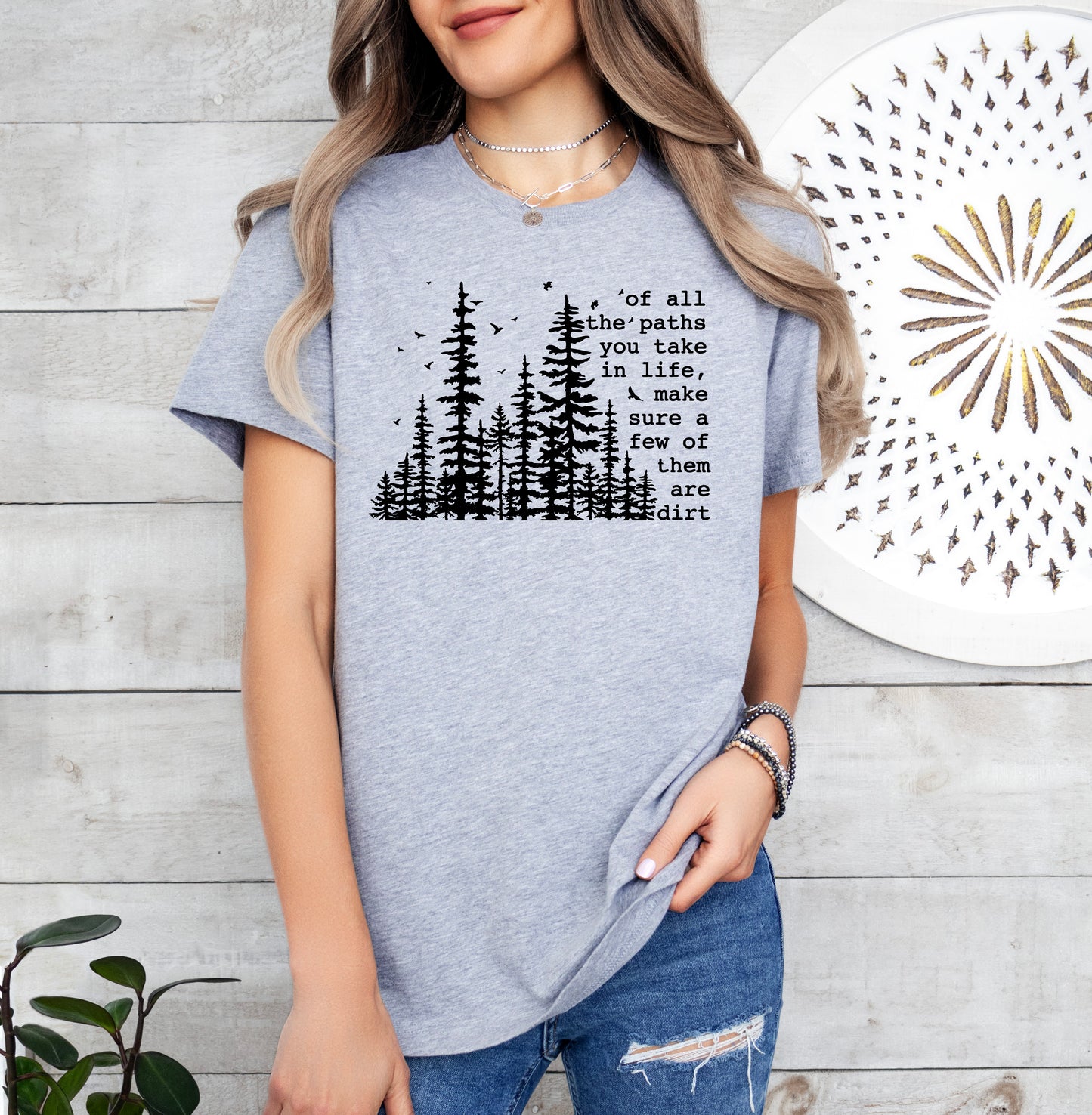 Of All The Paths in Life Shirt | Camping Shirt | Hiking Shirt | Light Garment