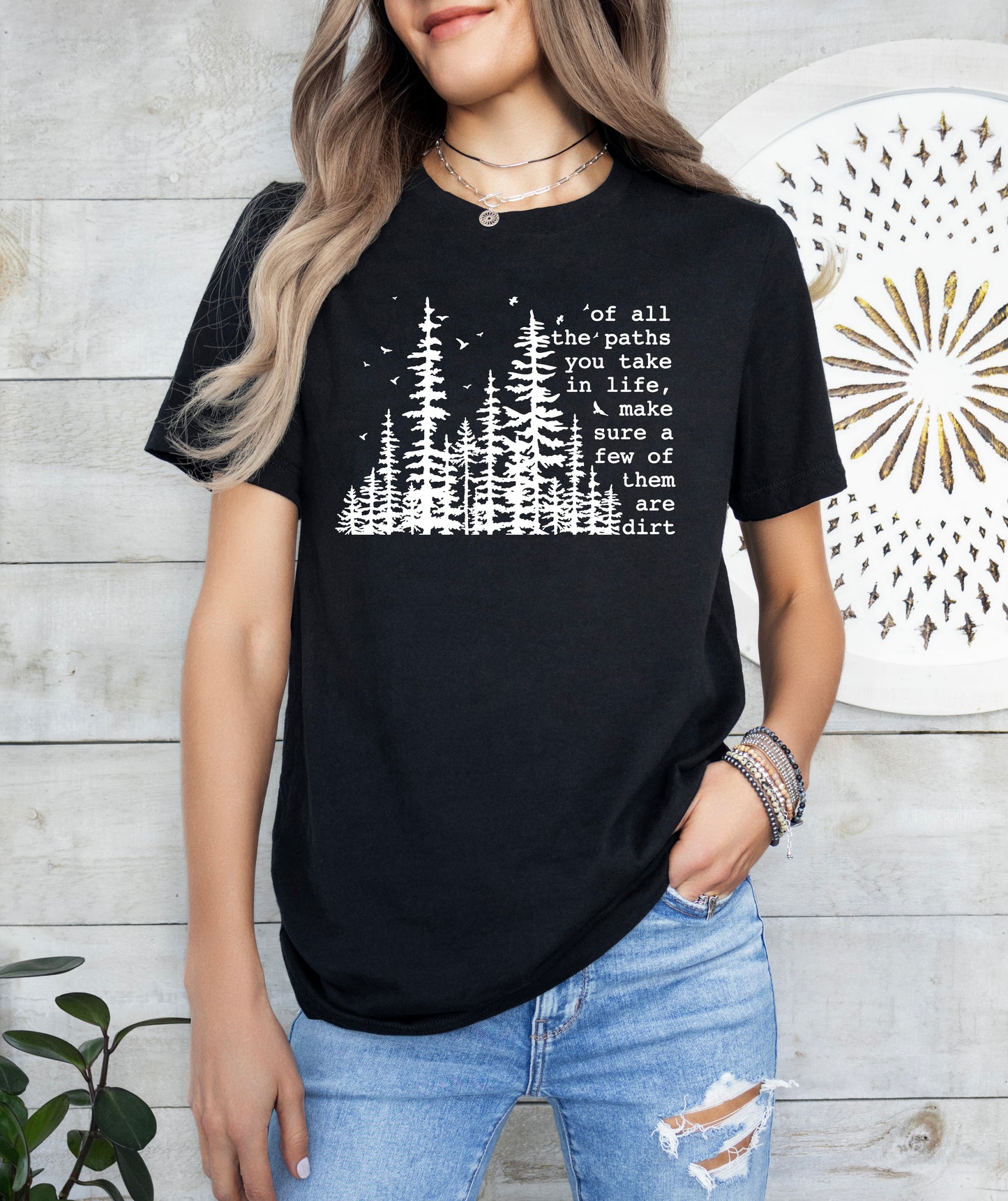 Of All The Paths You Take In Life Shirt | Camping Shirt | Hiking Shirt