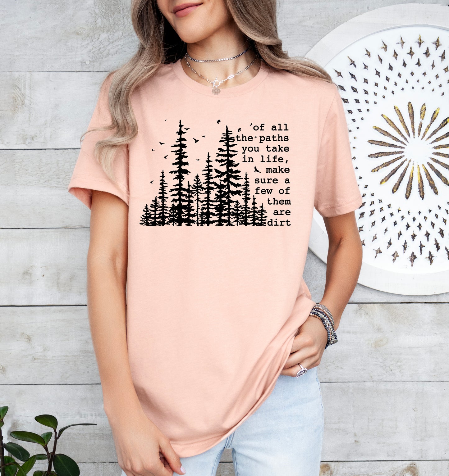 Of All The Paths in Life Shirt | Camping Shirt | Hiking Shirt | Light Garment