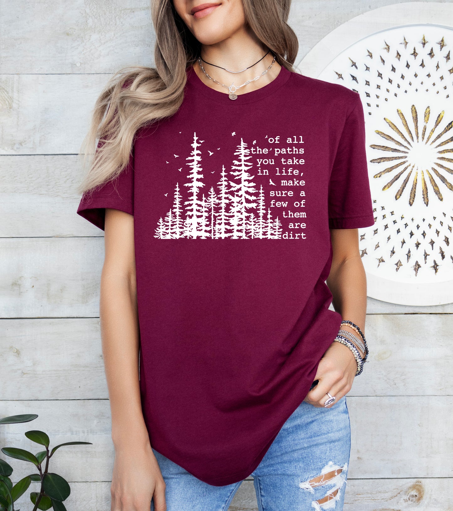 Of All The Paths You Take In Life Shirt | Camping Shirt | Hiking Shirt