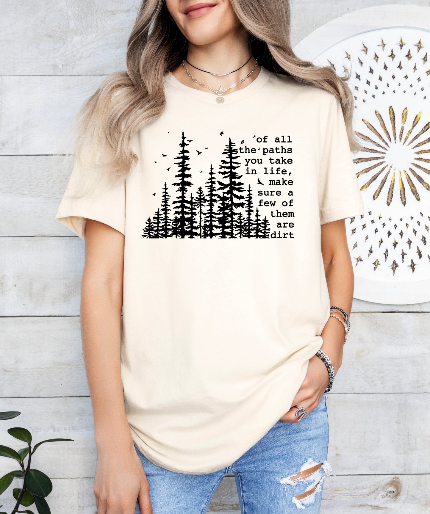 Of All The Paths in Life Shirt | Camping Shirt | Hiking Shirt | Light Garment