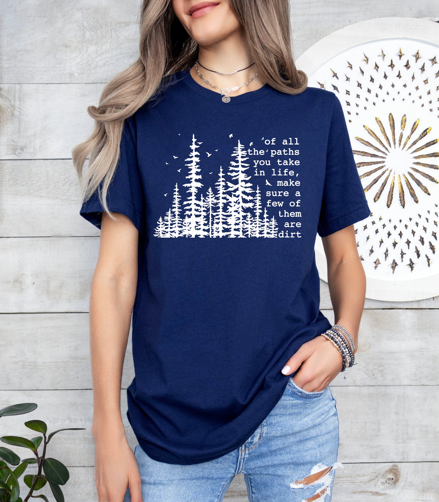 Of All The Paths You Take In Life Shirt | Camping Shirt | Hiking Shirt
