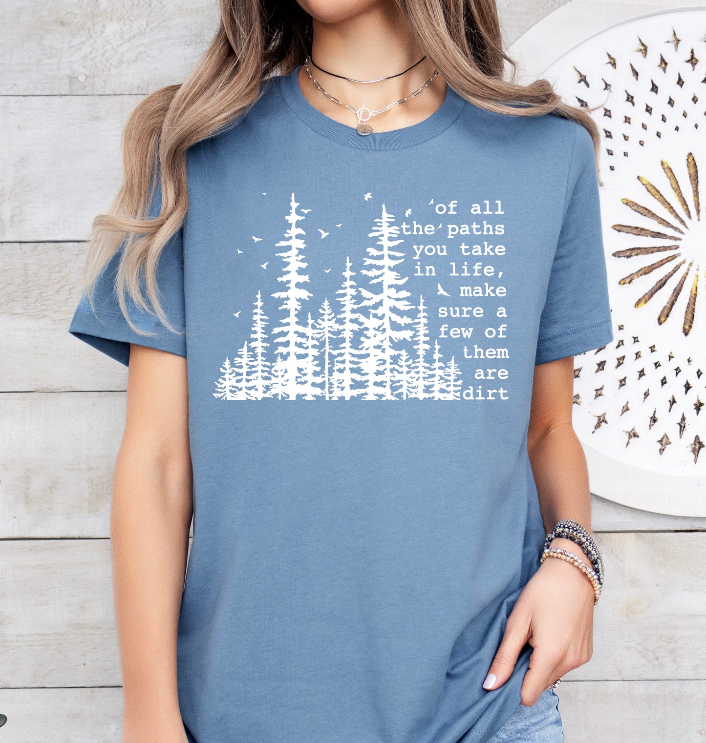 Of All The Paths You Take In Life Shirt | Camping Shirt | Hiking Shirt