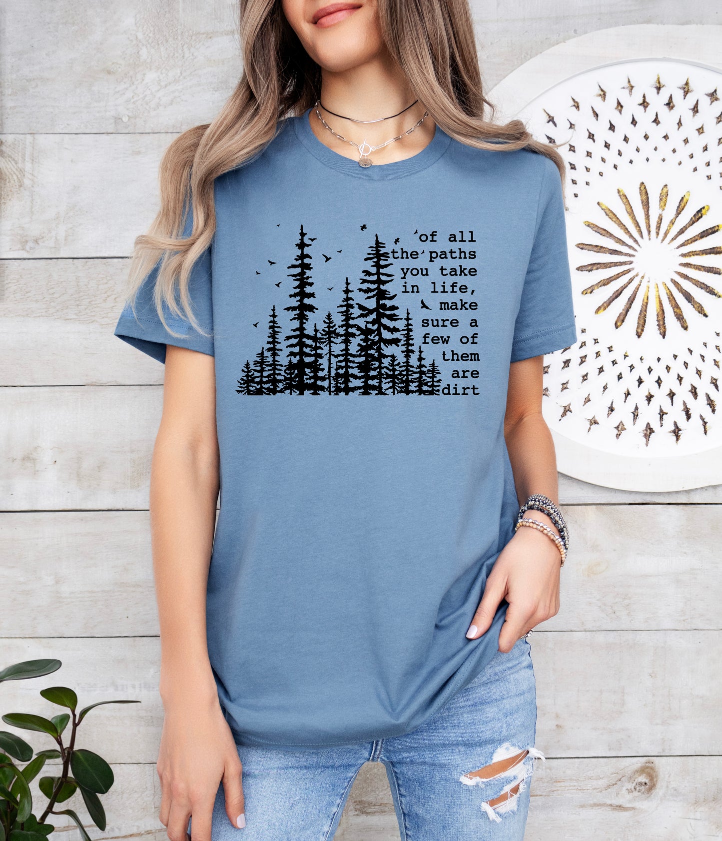 Of All The Paths in Life Shirt | Camping Shirt | Hiking Shirt | Light Garment