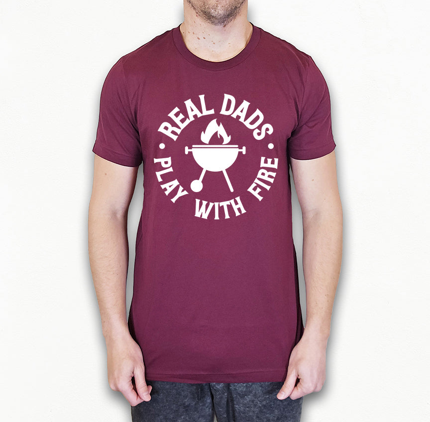 Real Dads Play With Fire Shirt | Dad Shirt