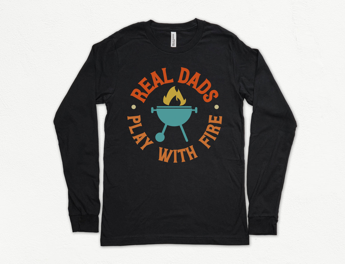 Real Dads Play With Fire Shirt Long Sleeve | Long Sleeve Dad Shirt