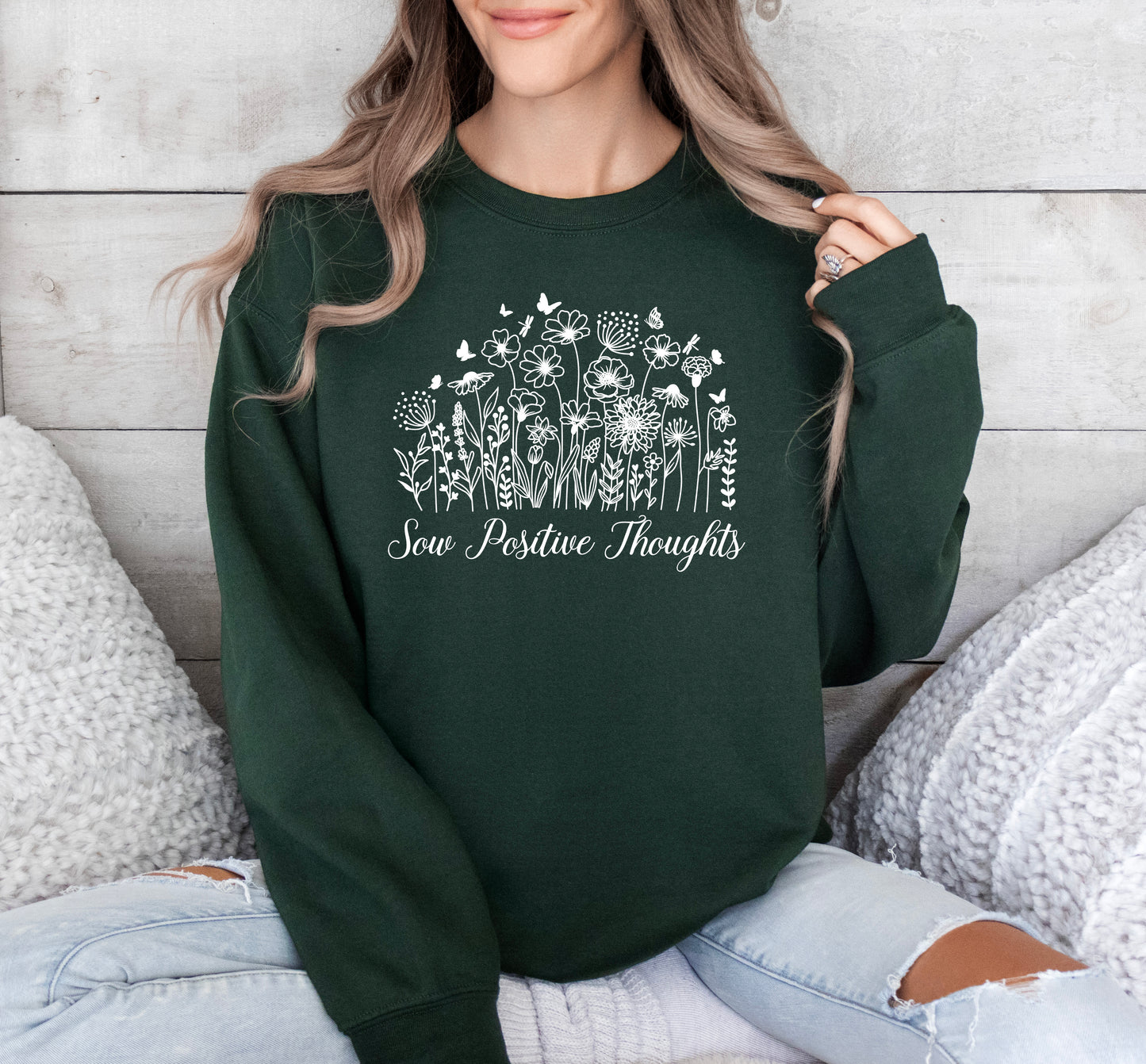 Sow Positive Thoughts Sweatshirt | Positive Vibes Sweatshirt