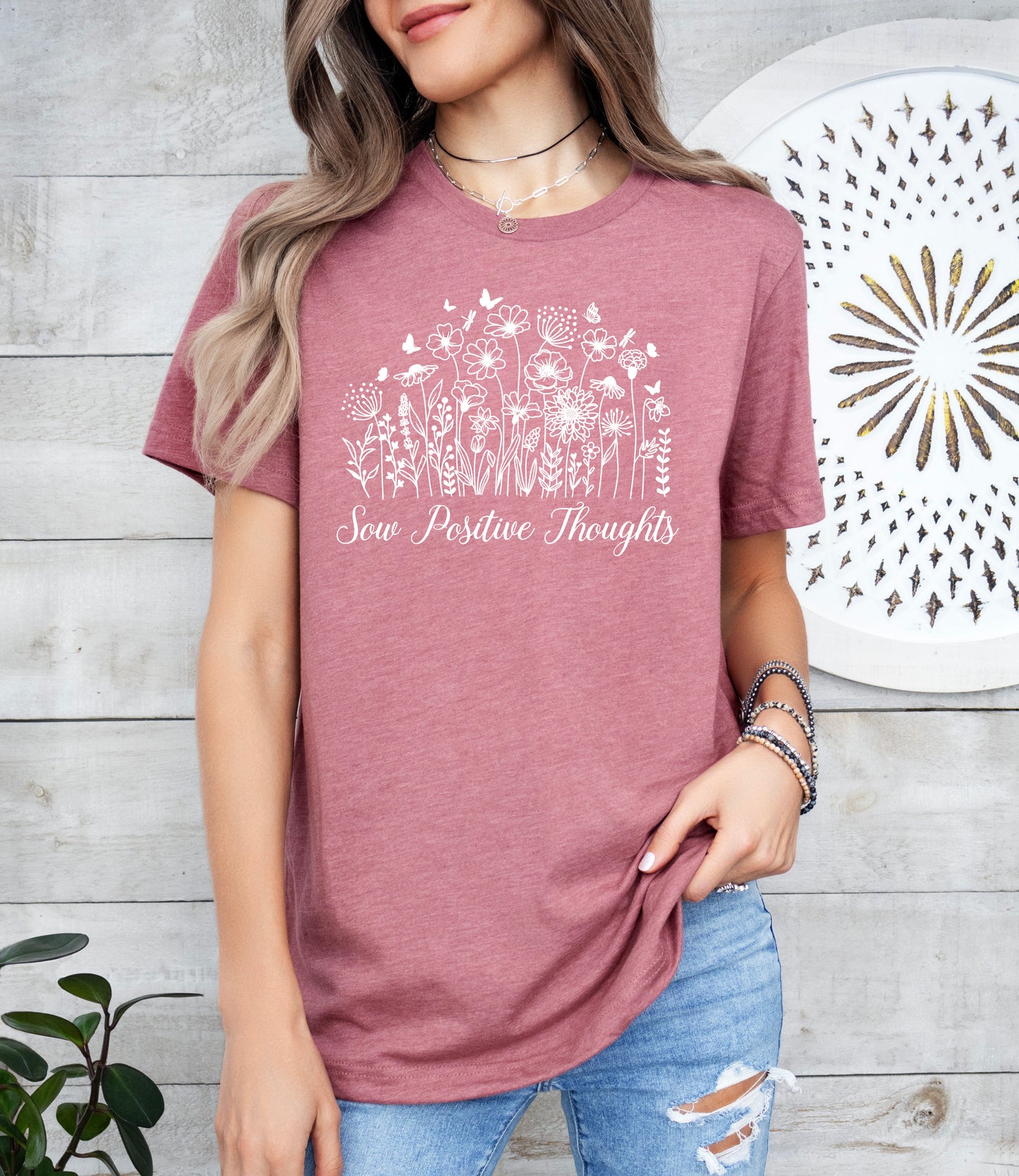 Sow Positive Thoughts Shirt | Positive Vibes Shirt