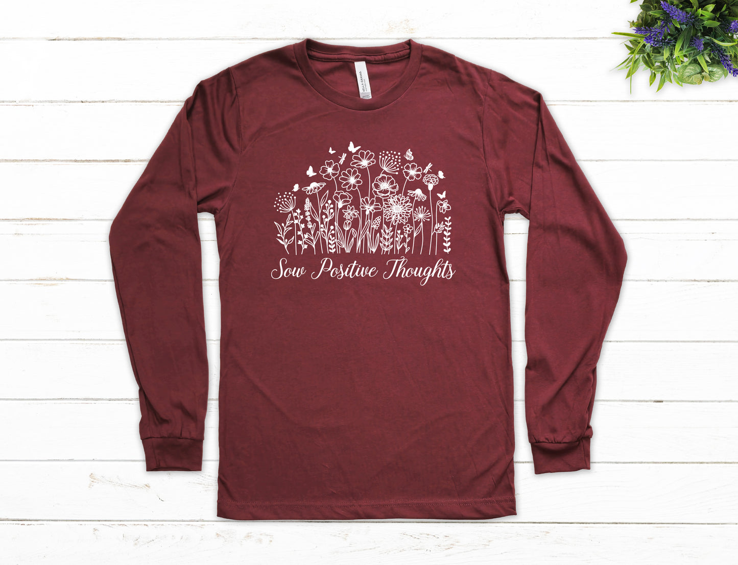 Sow Positive Thoughts Shirt Long Sleeve | Long Sleeve Positive Vibes Shirt