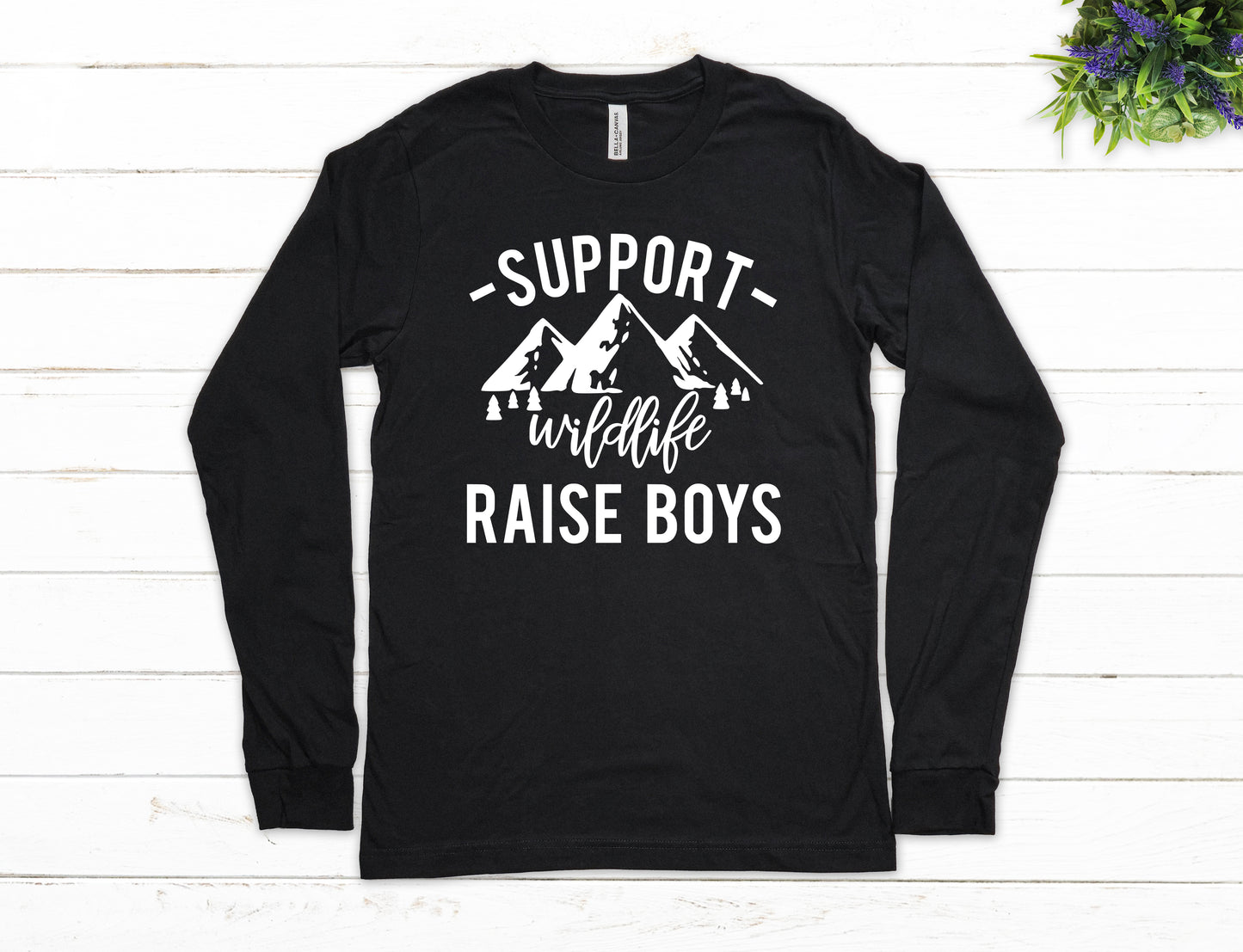 Support Wildlife Raise Boys Shirt Long Sleeve | Long Sleeve Mom Shirt