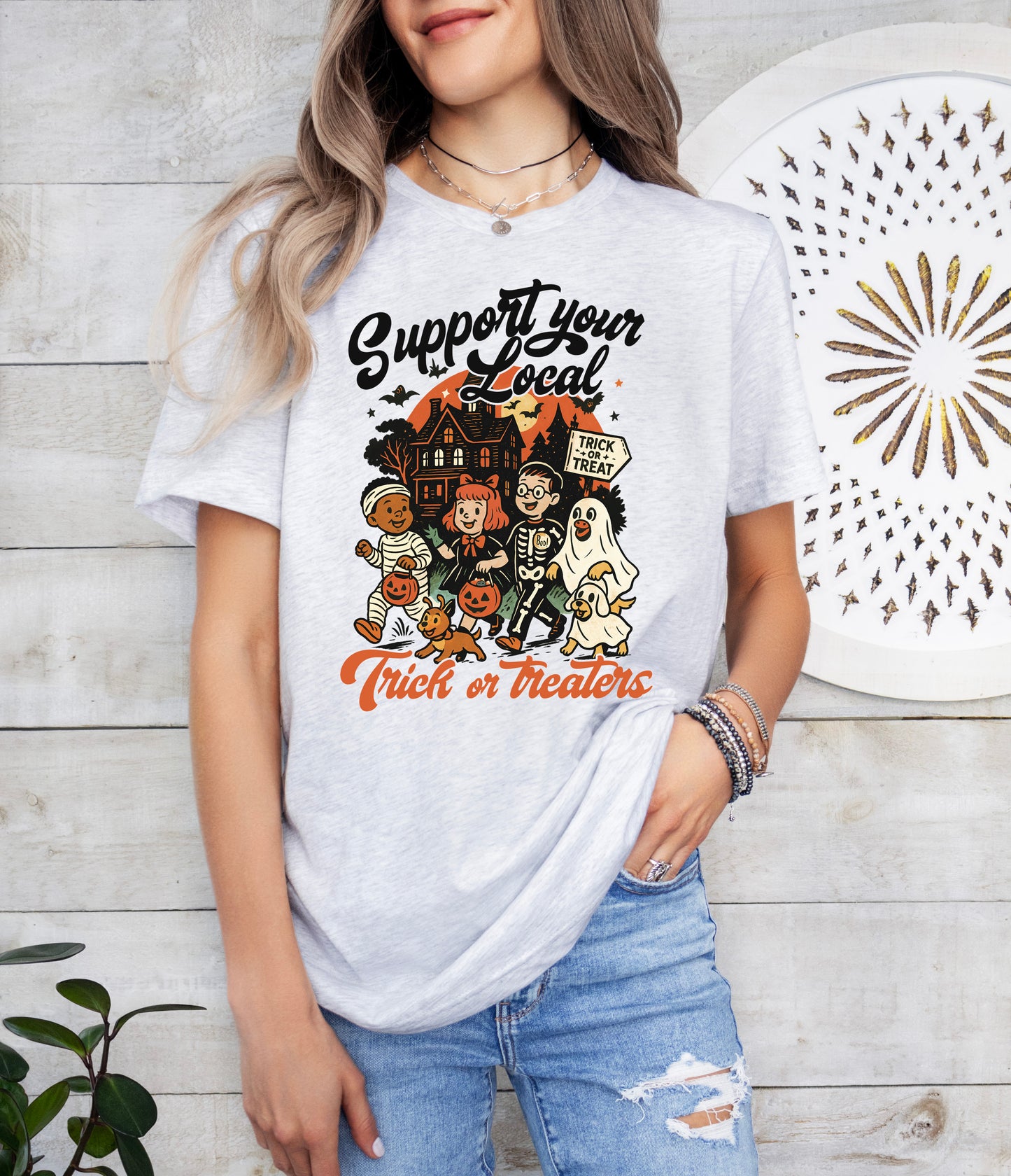 Support Your Local Trick or Treaters Halloween Shirt | Light Garment
