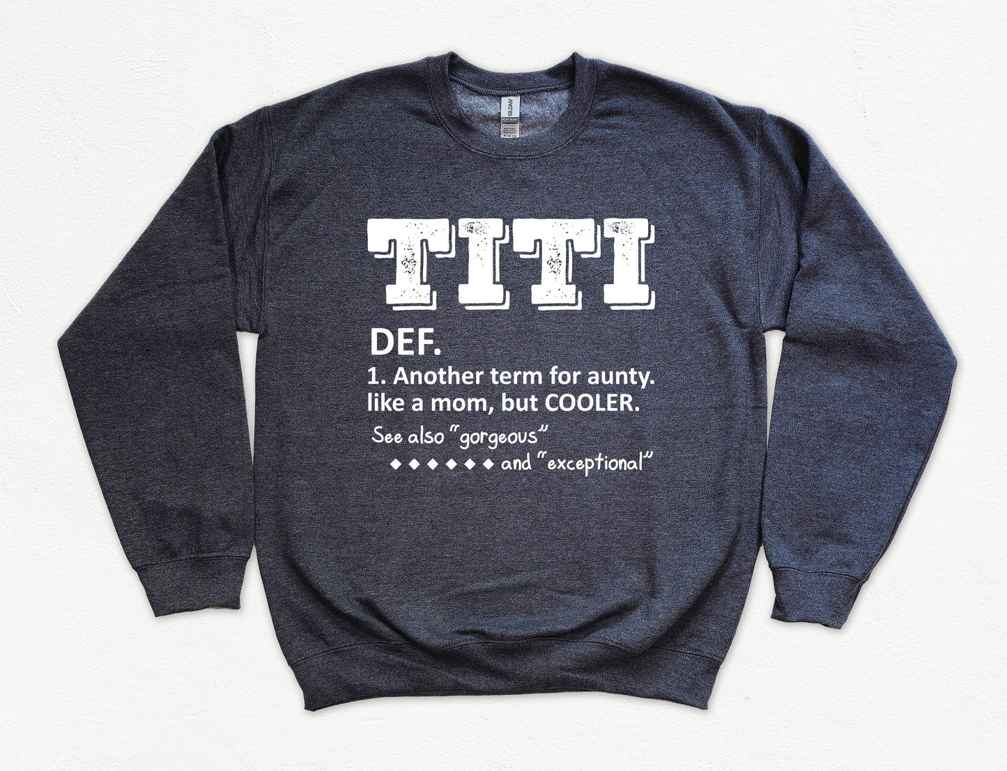 TITI Definition Sweatshirt | Funny Definition Aunt Sweatshirt