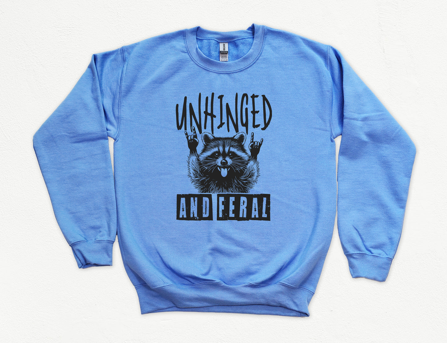 Unhinged and Feral Sweatshirt | Funny Sweatshirt