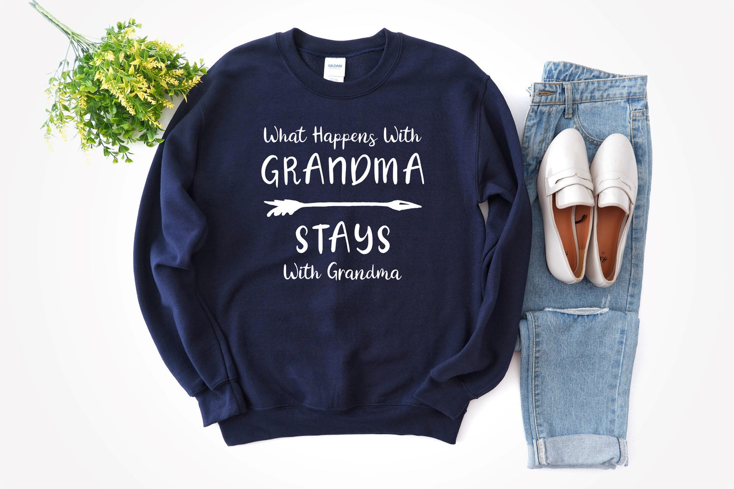 What Happens With Grandma Stays With Grandma Sweatshirt