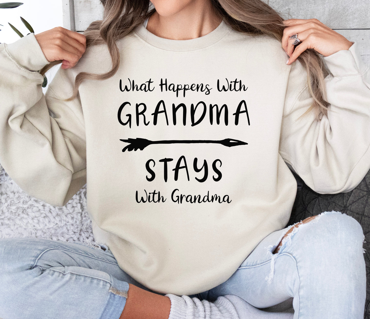 What Happens With Grandma Stays With Grandma Sweatshirt