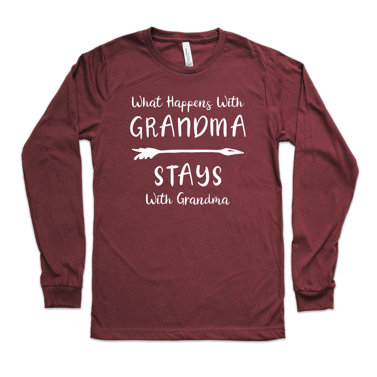 What Happens With Grandma Stays With Grandma Shirt Long Sleeve