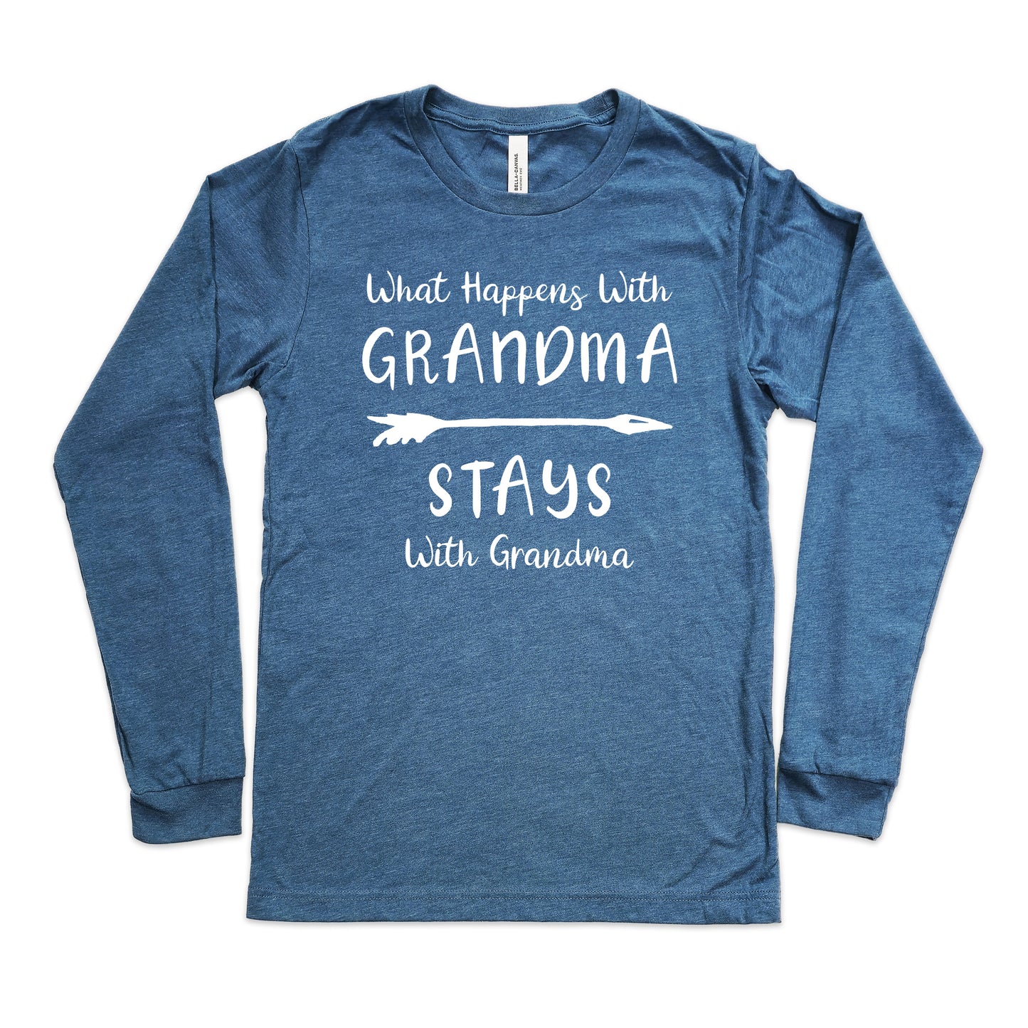 What Happens With Grandma Stays With Grandma Shirt Long Sleeve