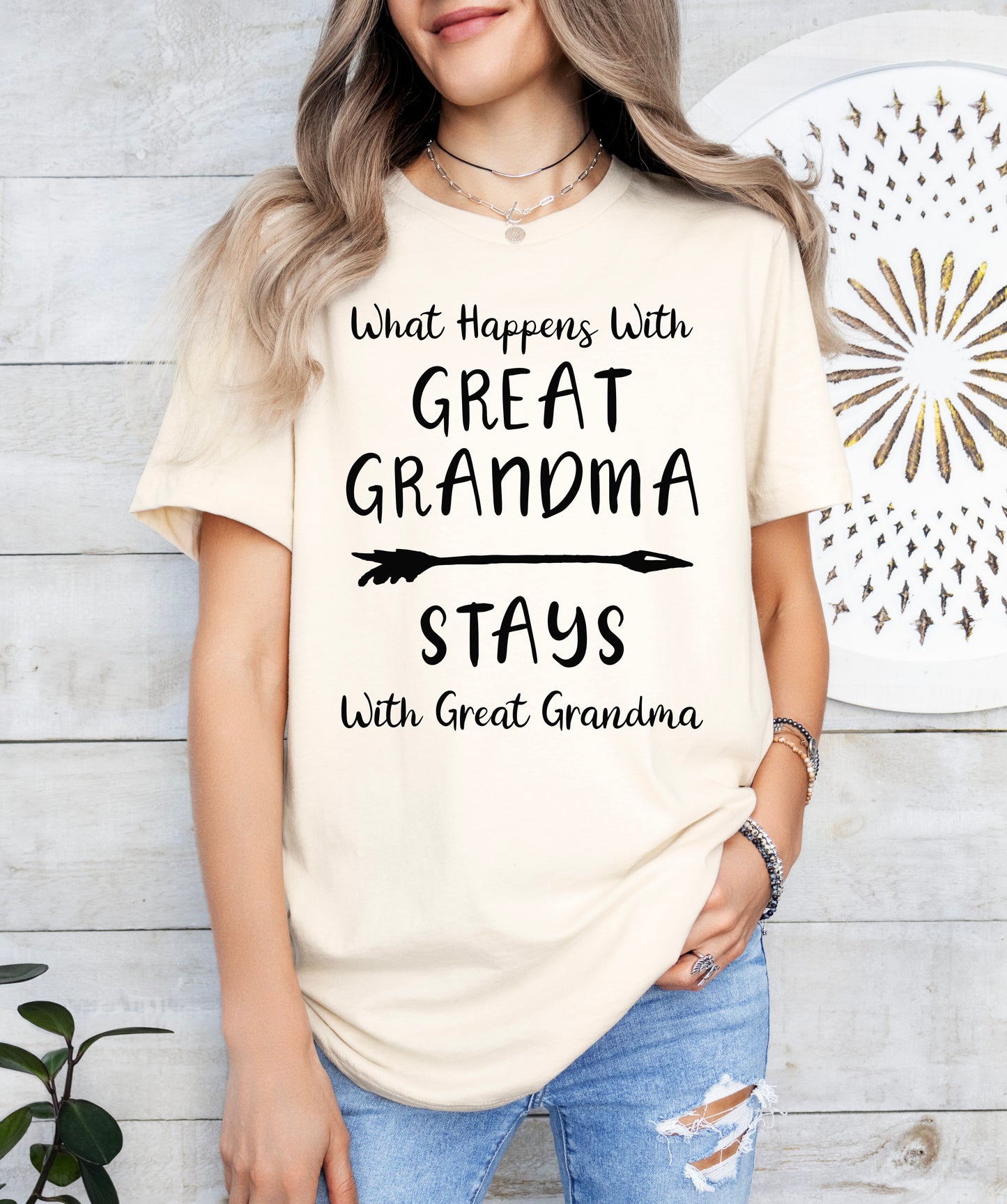 What Happens With Great Grandma Stays With Great Grandma Shirt | Light Garment