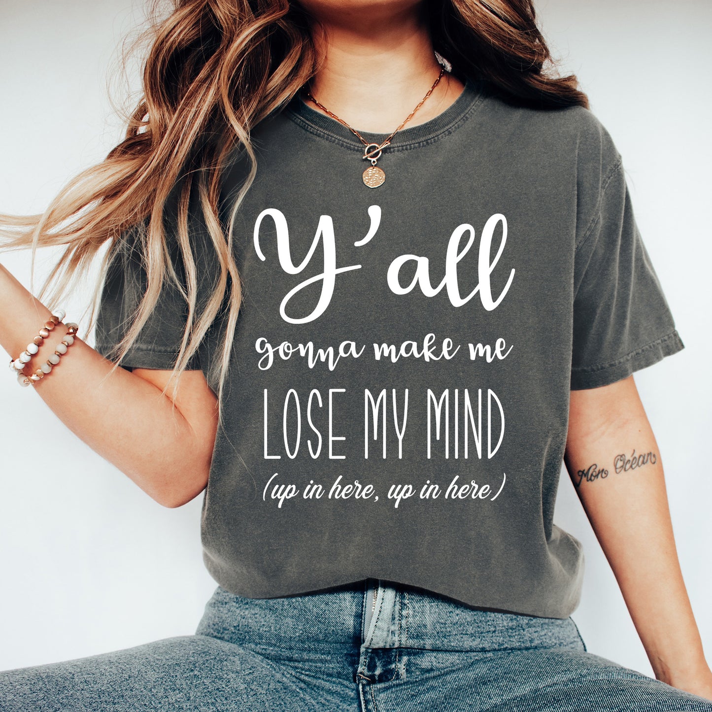 Y'all Gonna Make Me Lose My Mind Shirt | Comfort Colors Vintage Style Teacher Shirt