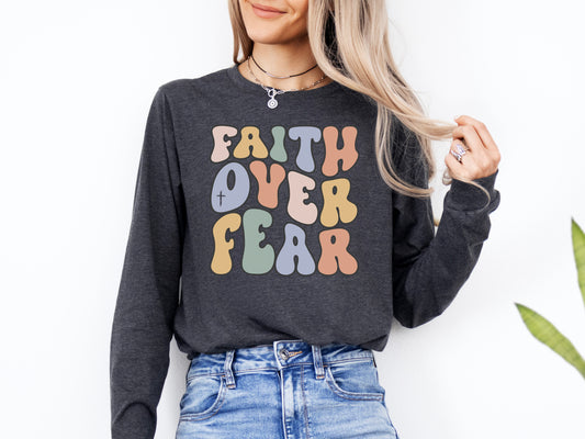 Retro Faith Over Fear Shirt Long Sleeve | Long Sleeve Christian Shirt