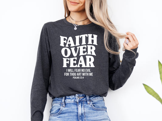 Faith Over Fear Shirt Long Sleeve | Long Sleeve Christian Shirt