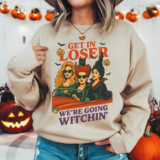 Get In Loser We're Going Witchin' Halloween Sweatshirt