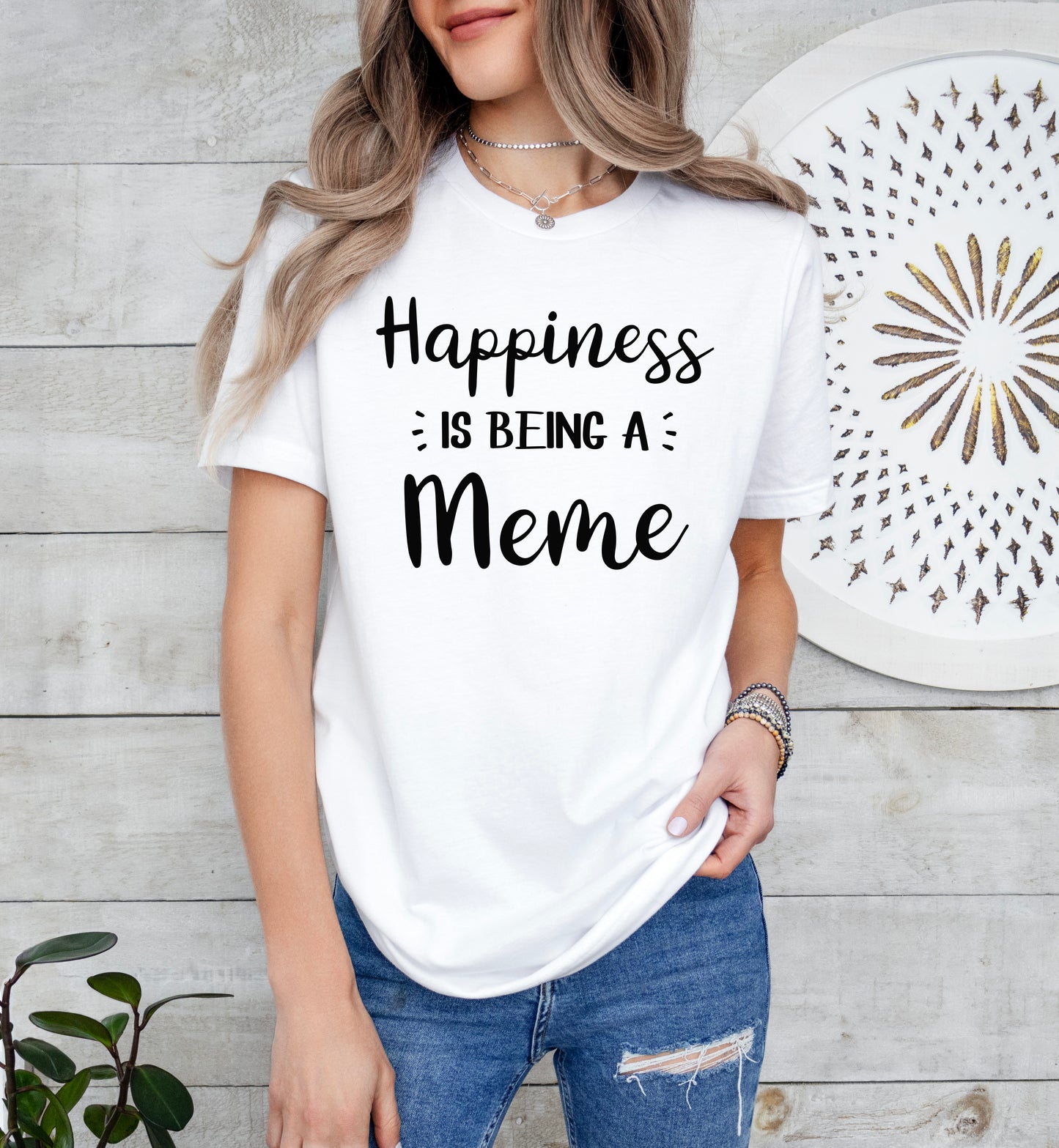 Happiness Is Being A Meme Shirt | Light Garment
