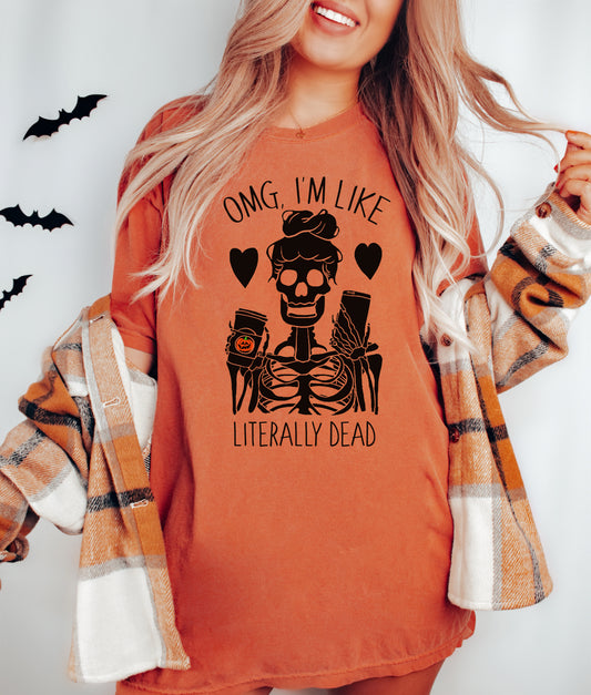 OMG I'm Like Literally Dead Skeleton Vintage Style Halloween Shirt