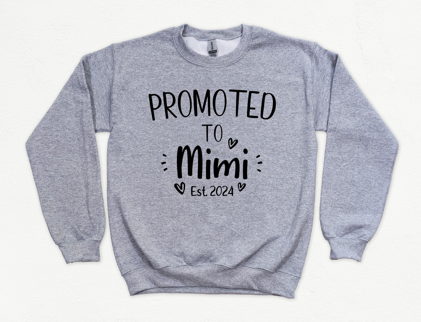 Custom Promoted to Mimi Sweatshirt
