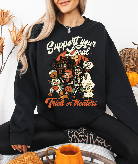 Support Your Local Trick or Treaters Halloween Sweatshirt