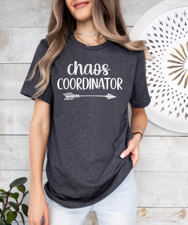 Chaos Coordinator Mom Shirt Stylish Crew Neck Tee