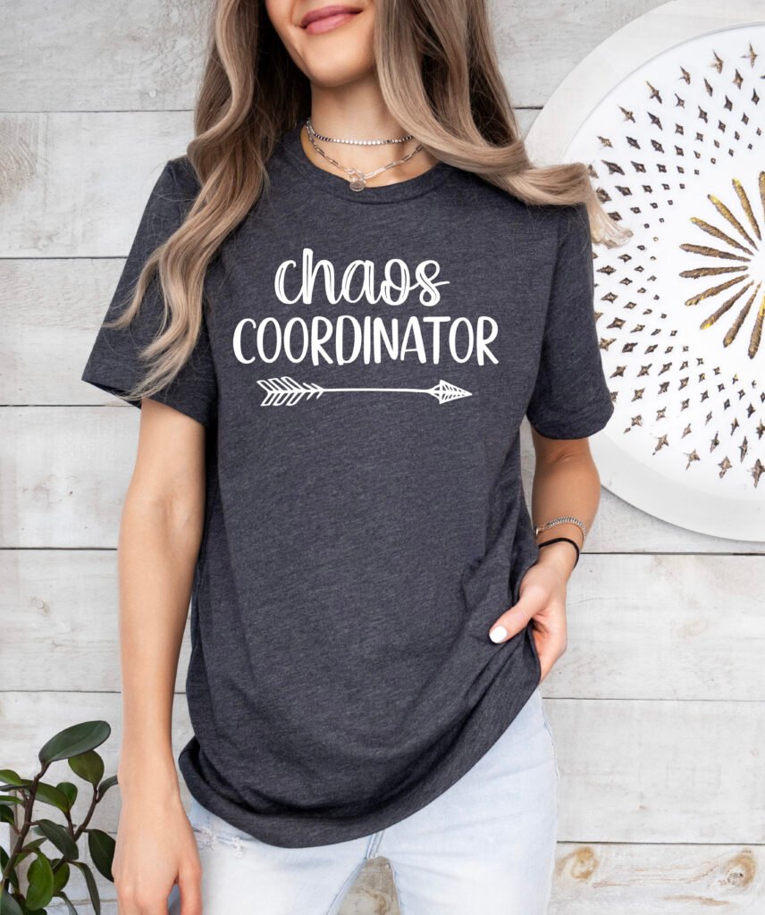 Chaos Coordinator Mom Shirt Stylish Crew Neck Tee