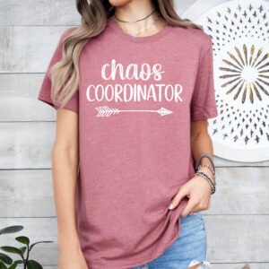 Chaos Coordinator Mom Shirt Stylish Crew Neck Tee