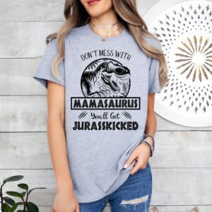 Jurassic Mamasaurus Mom Shirt Stylish Crew Neck Tee - Image 8