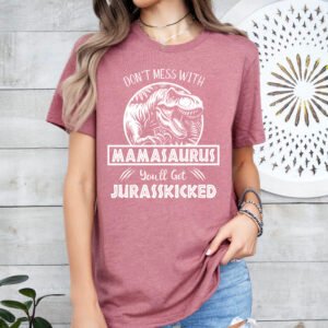 Jurassic Mamasaurus Mom Shirt Stylish Crew Neck Tee - Image 4